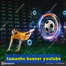 tamanho banner youtube